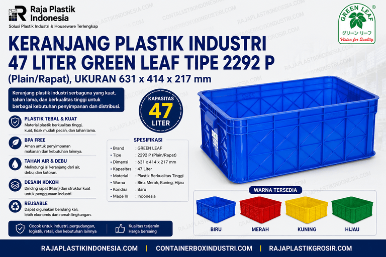 KERANJANG PLASTIK INDUSTRI 47 LITER GREEN LEAF TIPE 2292 P, UKURAN 631 x 414 x 217 mm – Solusi Container Plastik Heavy Duty untuk Penyimpanan dan Distribusi Barang Industri