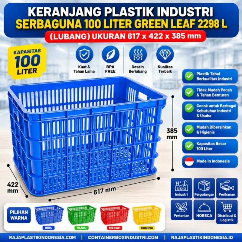 KERANJANG PLASTIK INDUSTRI SERBAGUNA 100 LITER GREEN LEAF 2298 L (LUBANG) UKURAN 617 x 422 x 385 mm: Solusi Penyimpanan dan Distribusi Barang yang Kuat, Higienis, dan Multifungsi