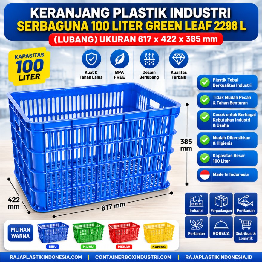 KERANJANG PLASTIK INDUSTRI SERBAGUNA 100 LITER GREEN LEAF 2298 L (LUBANG) UKURAN 617 x 422 x 385 mm: Solusi Penyimpanan dan Distribusi Barang yang Kuat, Higienis, dan Multifungsi