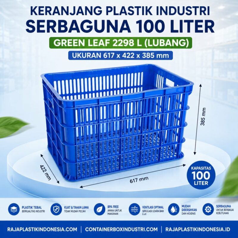 KERANJANG PLASTIK INDUSTRI SERBAGUNA 100 LITER GREEN LEAF 2298 L (LUBANG) UKURAN 617 x 422 x 385 mm: Solusi Penyimpanan dan Distribusi Barang yang Kuat, Higienis, dan Multifungsi