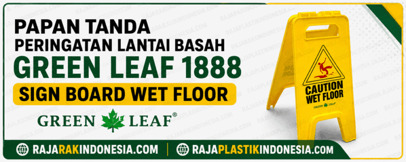 PAPAN TANDA PERINGATAN LANTAI BASAH GREEN LEAF 1888 SIGN BOARD PAPAN TANDA PERINGATAN LANTAI BASAH GREEN LEAF 1888 SIGN BOARD WET FLOOR