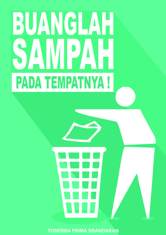 POSTER BUANGLAH SAMPAH PADA TEMPATNYA