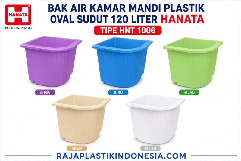 BAK AIR KAMAR MANDI PLASTIK OVAL SUDUT 120 LITER HANATA HNT 1006: Solusi Penyimpanan Air Modern untuk Kamar Mandi yang Lebih Rapi, Hemat Ruang, dan Higienis