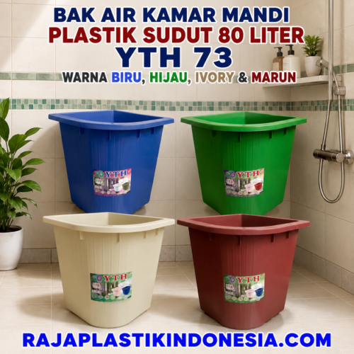 BAK AIR KAMAR MANDI PLASTIK SUDUT 80 LITER YTH 73 WARNA BIRU, HIJAU, IVORY & MARUN | RAJA PLASTIK INDONESIA